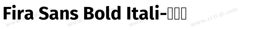 Fira Sans Bold Itali字体转换